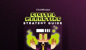 Read more about the article [GET] Clickminded Digital Marketing Strategy Guide Free Download