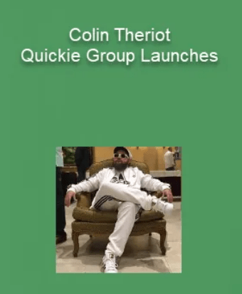 You are currently viewing [SUPER HOT SHARE] Colin Theriot – Quickie Group Launches Download