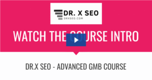 Read more about the article [SUPER HOT SHARE] DR.X SEO – Advance GMB Course Download