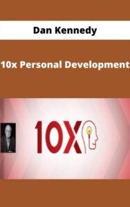 Read more about the article [GET] Dan Kennedy – 10x Personal Development Free Download