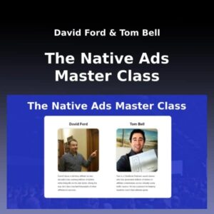 Read more about the article David Ford, Tom Bell – The Native Ads Master Class Download