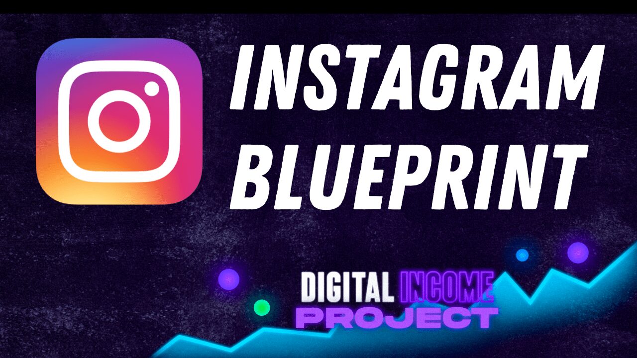 You are currently viewing Digital Income Project – Instagram Blueprint Download