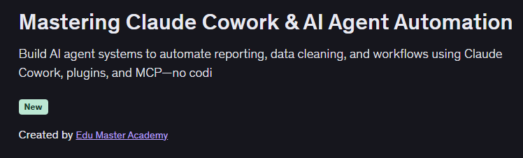 You are currently viewing Edu Master Academy – Mastering Claude Cowork & AI Agent Automation Free Download