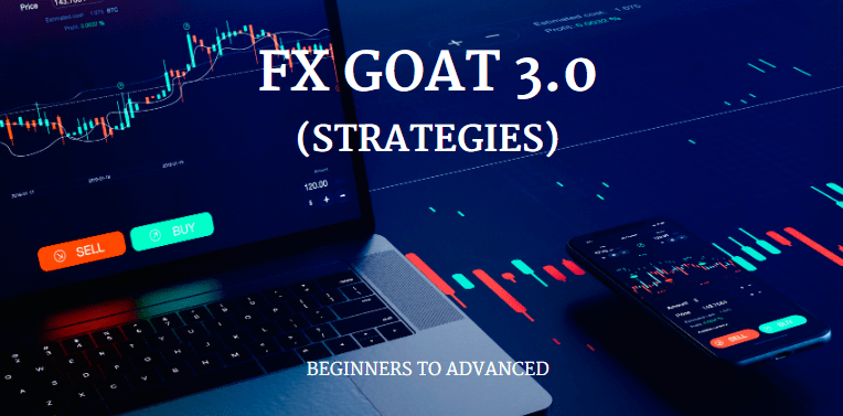 You are currently viewing FX GOAT 3.0 (STRATEGIES) – BEGINNERS TO ADVANCED (ALL IN ONE) Download