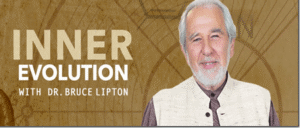 Read more about the article [SUPER HOT SHARE] Gaia.com – Inner Evolution – Bruce Lipton Download