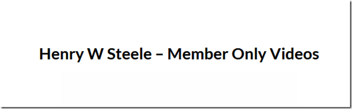 You are currently viewing Henry W Steele – Member Only Videos Download