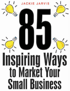 Read more about the article [GET] Jackie Jarvis – 85 Inspiring Ways to Market Your Small Business Free Download