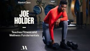 Read more about the article MasterClass – Joe Holder Teaches Fitness and Wellness Fundamentals Free Download