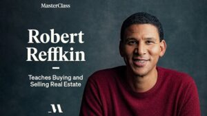 Read more about the article MasterClass – Robert Reffkin Teaches Buying and Selling Real Estate Download