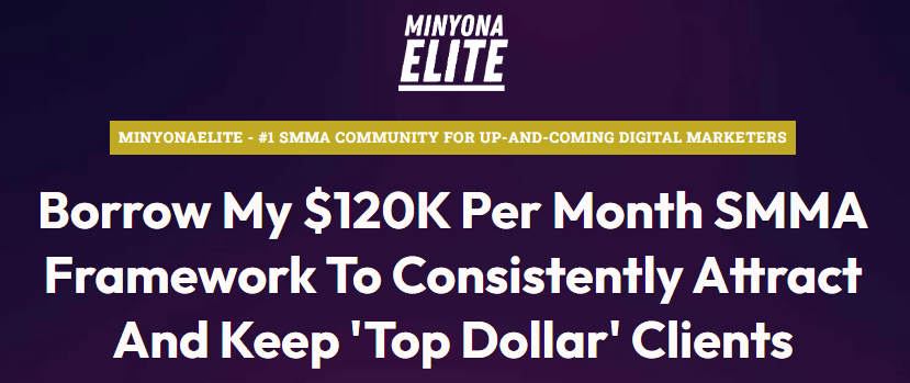 You are currently viewing MinyonaElite – Grow A $120K/M SMMA In The Home Service Niches Download