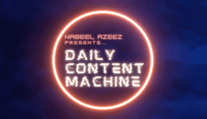 Read more about the article Nabeel Azeez – Daily Content Machine Download