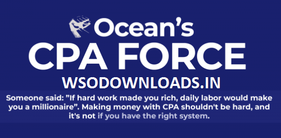 You are currently viewing [SUPER HOT SHARE] Ocean’s CPA FORCE – New Powerful CPA Method for Year 2020 Download