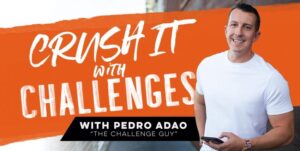 Read more about the article [SUPER HOT SHARE] Pedro Adao – Crush It With Challenges UP1 Download