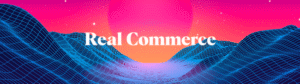 Read more about the article Real Commerce – Idea to Launch Download