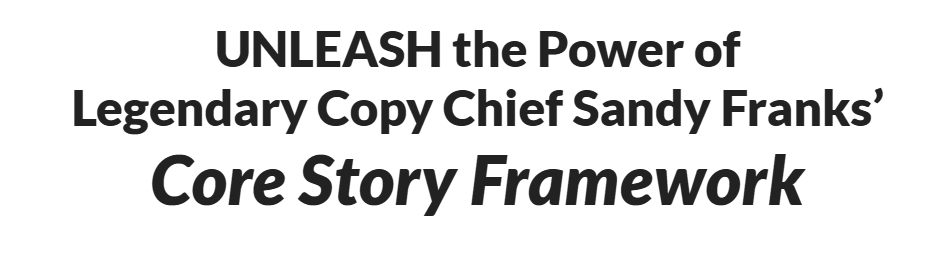 You are currently viewing Sandy Franks (AWAI) – Core Story Framework Download