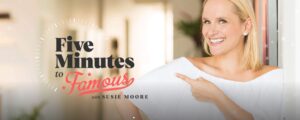 Read more about the article Susie Moore – Five Minutes to Famous Download