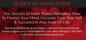 Read more about the article [SUPER HOT SHARE] T Harv Eker – Secrets Of Inner Power Download