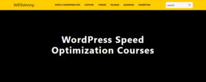 Read more about the article WPJohnny – WordPress Speed Optimization Courses Download